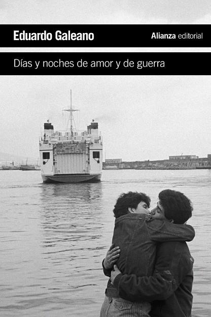 DÍAS Y NOCHES DE AMOR Y DE GUERRA | 9788420609393 | GALEANO, EDUARDO | Cooperativa Cultural Rocaguinarda