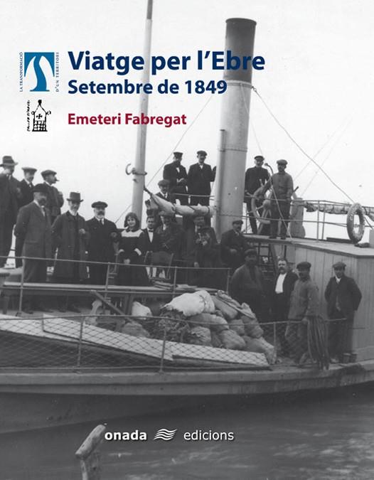 VIATGE PER L'EBRE. SETEMBRE DE 1849 | 9788496623071 | FABREGAT GALCERÀ, EMETERI | Cooperativa Cultural Rocaguinarda