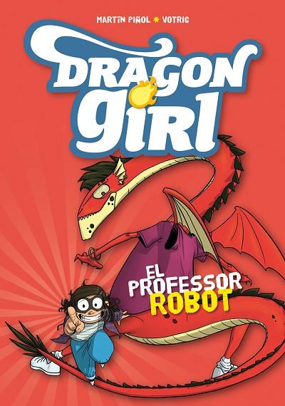 DRAGON GIRL 2. EL PROFESSOR ROBOT | 9788424660970 | PIÑOL, MARTÍN | Cooperativa Cultural Rocaguinarda