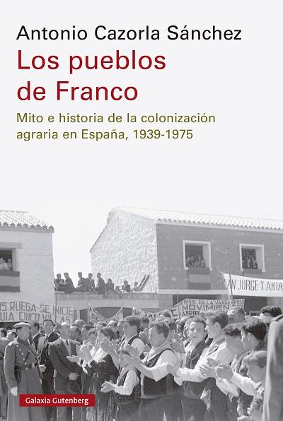 PUEBLOS DE FRANCO, LOS | 9788410107557 | CAZORLA SÁNCHEZ, ANTONIO | Cooperativa Cultural Rocaguinarda