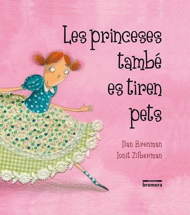PRINCESES TAMBÉ ES TIREN PETS, LES  | 9788415095293 | BRENMAN, ILAN | Cooperativa Cultural Rocaguinarda