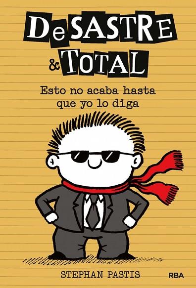 DESASTRE & TOTAL 7 - ESTO NO ACABA HASTA QUE YO LO DIGA | 9788427218512 | PASTIS, STEPHAN | Cooperativa Cultural Rocaguinarda