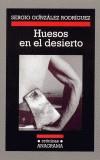 HUESOS EN EL DESIERTO | 9788433925541 | GONZALEZ RODRIGUEZ, SERGIO | Cooperativa Cultural Rocaguinarda