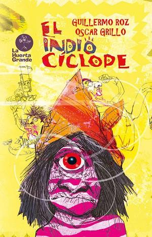 INDIO CÍCLOPE, EL  | 9788417118662 | ROZ, GUILLERMO/GRILLO, OSCAR | Cooperativa Cultural Rocaguinarda
