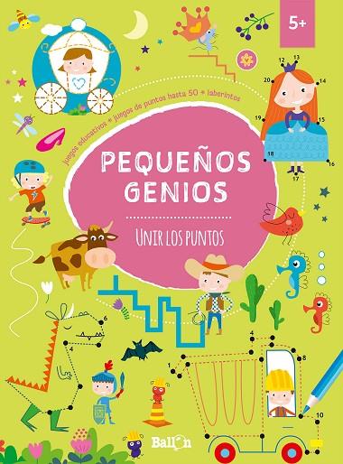 PEQUEÑOS GENIOS - UNIR LOS PUNTOS +5 | 9789403206660 | BALLON | Cooperativa Cultural Rocaguinarda