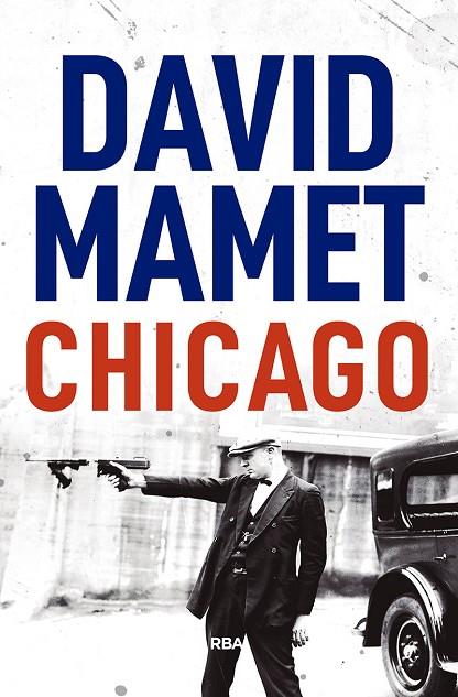 CHICAGO | 9788491871002 | MAMET DAVID | Cooperativa Cultural Rocaguinarda