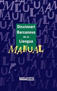 DICCIONARI BARCANOVA DE LA LLENGUA MANUAL | 8448915526 | Cooperativa Cultural Rocaguinarda