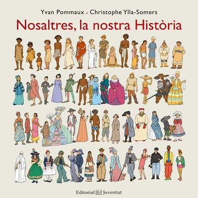 NOSALTRES, LA NOSTRA HISTòRIA | 9788426144201 | POMMAUX, YVAN/YLLA-SOMERS, CHRISTOPHE | Cooperativa Cultural Rocaguinarda