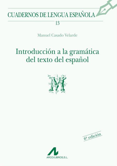 INTRODUCCION A LA GRAMATICA DEL TEXTO EN ESPAÑOL | 9788476351314 | CASADO VELARDE, MANUEL | Cooperativa Cultural Rocaguinarda