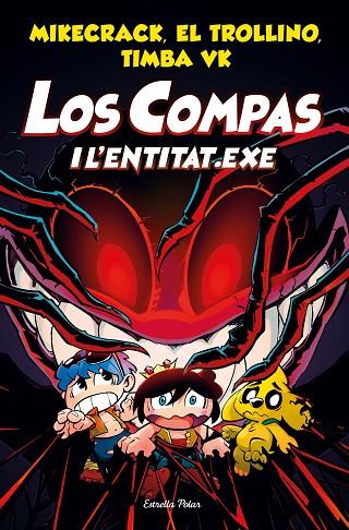 COMPAS I L'ENTITAT.EXE, LOS | 9788413891064 | MIKECRACK, EL TROLLINO Y TIMBA VK | Cooperativa Cultural Rocaguinarda