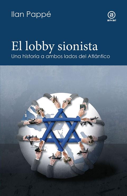 LOBBY SIONISTA, EL | 9788446056720 | PAPPE, ILAN | Cooperativa Cultural Rocaguinarda