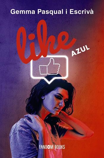 LIKE. AZUL | 9788418027178 | PASQUAL I ESCRIVÀ, GEMMA | Cooperativa Cultural Rocaguinarda