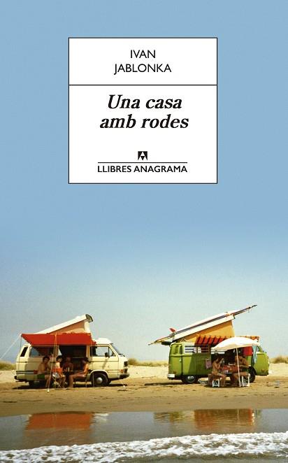 CASA AMB RODES, UNA  | 9788433915696 | JABLONKA, IVAN | Cooperativa Cultural Rocaguinarda