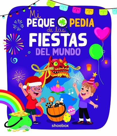 PEQUEPEDIA DE LAS FIESTAS DEL MUNDO, MI | 9781773886954 | AA.VV. | Cooperativa Cultural Rocaguinarda