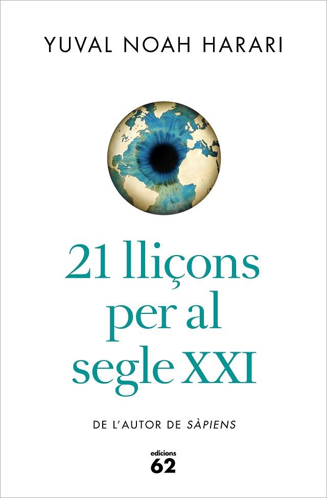 21 LLIÇONS PER AL SEGLE XXI | 9788429777147 | NOAH HARARI, YUVAL | Cooperativa Cultural Rocaguinarda