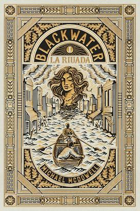 BLACKWATER I. LA RIUADA | 9788419654908 | MCDOWELL, MICHAEL | Cooperativa Cultural Rocaguinarda