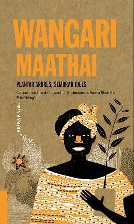 WANGARI MAATHAI: PLANTAR ARBRES, SEMBRAR IDEES | 9788417440695 | DE AHUMADA, LAIA | Cooperativa Cultural Rocaguinarda