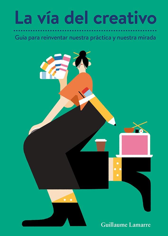 VÍA DEL CREATIVO, LA | 9788425230844 | LAMARRE, GUILLAUME | Cooperativa Cultural Rocaguinarda