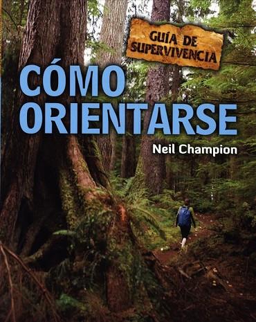 CÓMO ORIENTARSE. GUIA DE SUPERVIVENCIA | 9788415053132 | CHAMPION, NEIL | Cooperativa Cultural Rocaguinarda