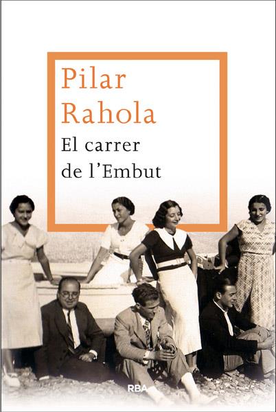 CARRER DE L'EMBUT, EL  | 9788482646299 | RAHOLA , PILAR | Cooperativa Cultural Rocaguinarda