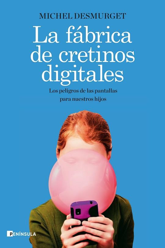 FÁBRICA DE CRETINOS DIGITALES, LA | 9788499429335 | DESMURGET, MICHEL | Cooperativa Cultural Rocaguinarda