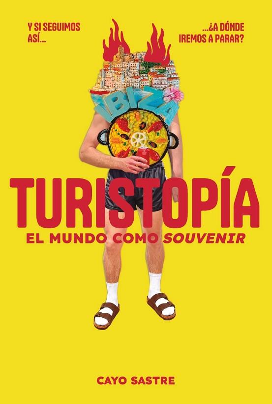 TURISTOPÍA: EL MUNDO COMO «SOUVENIR» | 9791399138528 | SASTRE, CAYO | Cooperativa Cultural Rocaguinarda