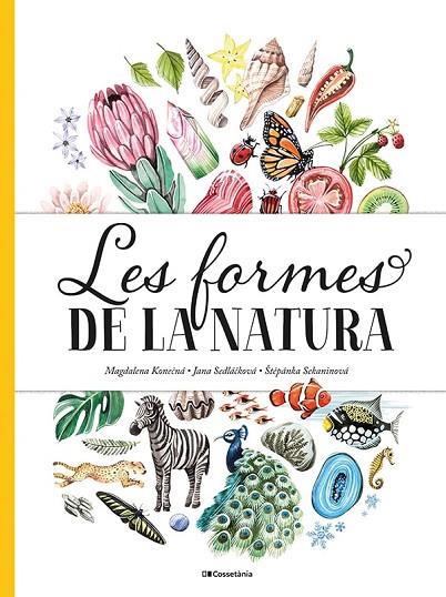 FORMES DE LA NATURA, LES  | 9788413560434 | SEDLACKOVA, JANA/SEKANINOVA, STEPANKA | Cooperativa Cultural Rocaguinarda