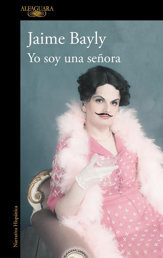 YO SOY UNA SEÑORA | 9788420454122 | BAYLY, JAIME | Cooperativa Cultural Rocaguinarda