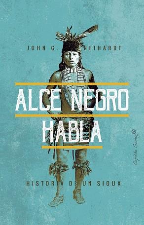 ALCE NEGRO HABLA | 9788494871047 | NEIHARDT, JOHN G. | Cooperativa Cultural Rocaguinarda