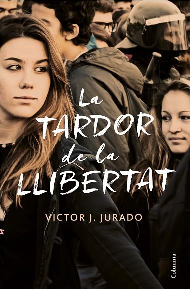 TARDOR DE LA LLIBERTAT, LA | 9788466423588 | JURADO RIBA, VíCTOR | Cooperativa Cultural Rocaguinarda