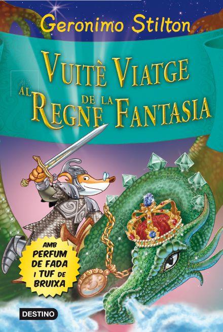 VUITÈ VIATGE AL REGNE DE LA FANTASIA | 9788415790969 | GERONIMO STILTON | Cooperativa Cultural Rocaguinarda