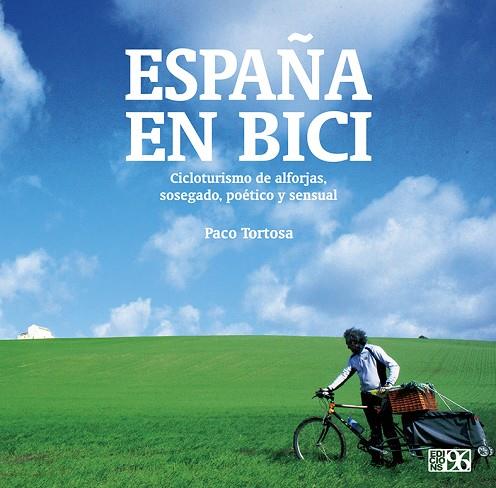 ESPAÑA EN BICI | 9788415802693 | TORTOSA PASTOR, PACO | Cooperativa Cultural Rocaguinarda