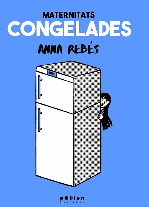MATERNITATS CONGELADES | 9788410255630 | REBÉS RODRÍGUEZ, ANNA | Cooperativa Cultural Rocaguinarda