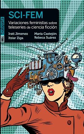 SCI-FEM | 9788417065744 | ZIGA, ITZIAR / JIMENEZ, IRATI / CASTEJON, MARIA / SUAREZ, REBECA | Cooperativa Cultural Rocaguinarda