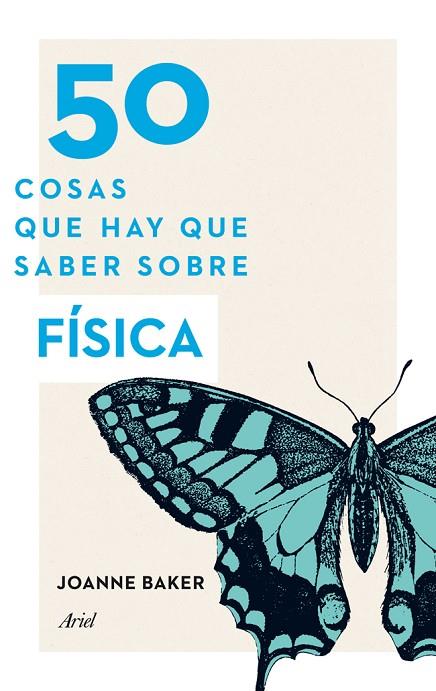 50 COSAS QUE HAY QUE SABER SOBRE FÍSICA | 9788434414907 | BAKER, JOANNE | Cooperativa Cultural Rocaguinarda