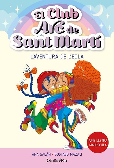 CLUB ARC DE SANT MARTÍ, EL 2. L'AVENTURA DE L'EOLA | 9788413895529 | GALÁN, ANA | Cooperativa Cultural Rocaguinarda