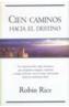 CIEN CAMINOS HACIA EL DESIERTO | 9788466613873 | RICE, ROBIN | Cooperativa Cultural Rocaguinarda