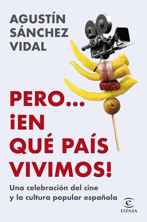 PERO... ¡EN QUÉ PAÍS VIVIMOS! | 9788467074482 | SÁNCHEZ VIDAL, AGUSTÍN | Cooperativa Cultural Rocaguinarda