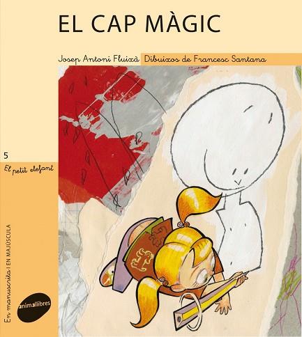 CAP MÀGIC, EL  | 9788496726963 | FLUIXÀ VIVAS, JOSEP ANTONI | Cooperativa Cultural Rocaguinarda