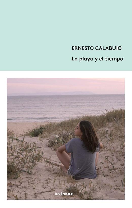 PLAYA Y EL TIEMPO, LA | 9788412094398 | CALABUIG, ERNESTO | Cooperativa Cultural Rocaguinarda