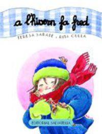 A L-HIVERN FA FRED, A | 9788484123873 | SABATE, TERESA & RITA CULLA | Cooperativa Cultural Rocaguinarda