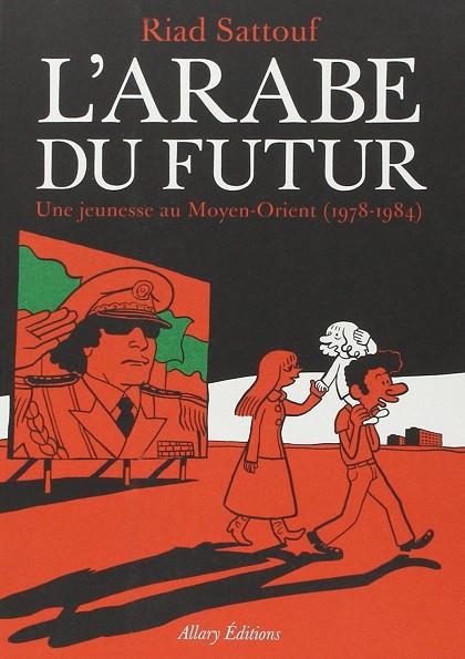 ARABE DU FUTUR, L' | 9782370730145 | SATTOUF, RIAD | Cooperativa Cultural Rocaguinarda