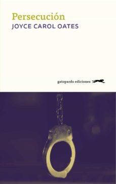 PERSECUCIÓN | 9788417109776 | CAROL OATES, JOYCE | Cooperativa Cultural Rocaguinarda