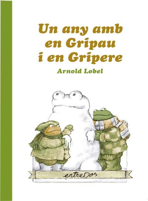 ANY AMB EN GRIPAU I EN GRIPERE, UN | 9788418900037 | LOBEL, ARNOLD | Cooperativa Cultural Rocaguinarda