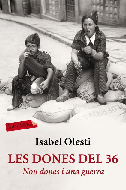 DONES DEL 36, LES | 9788416600267 | OLESTI PRATS, ISABEL | Cooperativa Cultural Rocaguinarda
