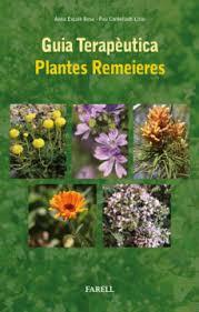 GUIA TERAPEUTICA PLANTES REMAIERES | 9788492811984 | ANNA ESCALÉ BESA-PAU CARDELLACH LLISO | Cooperativa Cultural Rocaguinarda