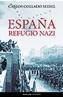 ESPAÑA REFUGIO NAZI | 9788484604198 | COLLADO SEIDEL, CARLOS | Cooperativa Cultural Rocaguinarda