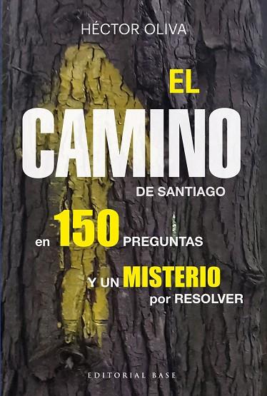 CAMINO DE SANTIAGO EN 150 PREGUNTAS Y UN MISTERIO POR RESOLVER, EL | 9788417760991 | OLIVA CAMPS, HÉCTOR | Cooperativa Cultural Rocaguinarda