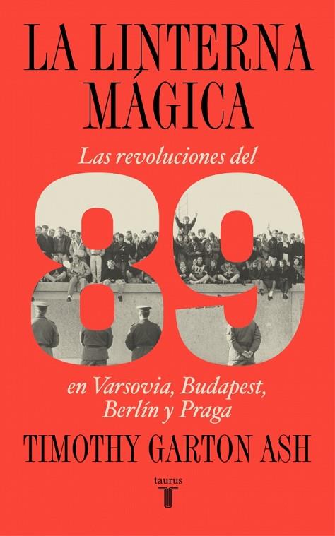 LINTERNA MÁGICA, LA | 9788430627622 | GARTON ASH, TIMOTHY | Cooperativa Cultural Rocaguinarda