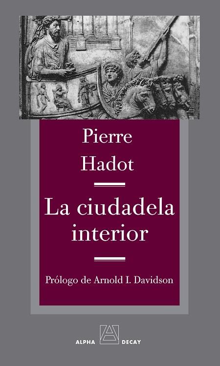 CIUDADELA INTERIOR, LA | 9788492837472 | HADOT, PIERRE | Cooperativa Cultural Rocaguinarda